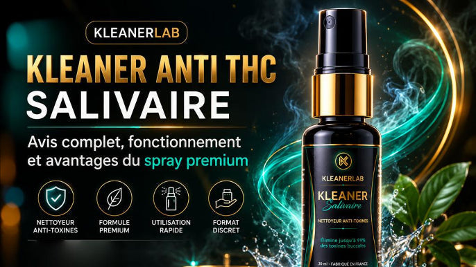 Kleaner Anti THC Salivaire : Avis complet, fonctionnement et avantages du spray premium